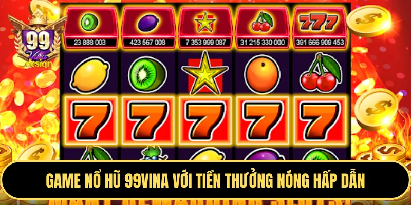 Trò chơi nổ hũ với biểu tượng tiền vàng và vòng quay may mắn